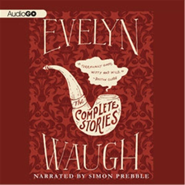 The Complete Stories Of Evelyn Waugh - Audiobook CD, Bsa, Mfr#: 9781619695800